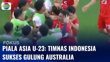 Piala Asia U-23 Timnas Indonesia Sukses Kalahkan Australia | Fokus