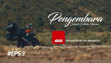PENGEMBARA - Ep. 3 by GIVI EXPLORER Ride to HU Indonesia 2017