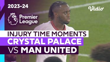 Momen Injury Time | Crystal Palace vs Man United | Premier League 2023/24