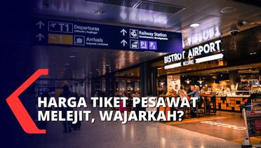 Ini Penyebab Harga Tiket Pesawat Rute Luar Negeri Mahal, Jakarta-Singapore Sempat Sentuh Rp15 juta!