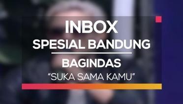 Bagindas - Suka Sama Kamu (Inbox Spesial Bandung)
