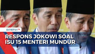 Ini Kata Presiden Jokowi soal Sejumlah Menteri Kabinet Indonesia Maju Diisukan Mundur!