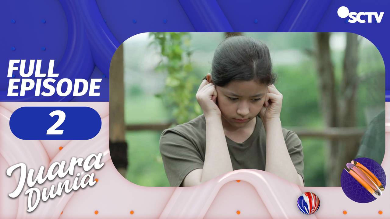 Juara Dunia - Episode 2 | Part 1/2 (2022)