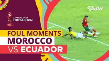 Momen Pelanggaran Keras | Morocco vs Ecuador | FIFA U-17 World Cup Indonesia 2023