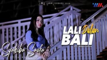 Syahiba Saufa - Lali Dalan Bali ( Official Music Video )