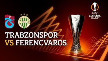 Full Match  - Trabzonspor vs Ferencvaros | UEFA Europa League 2022/23