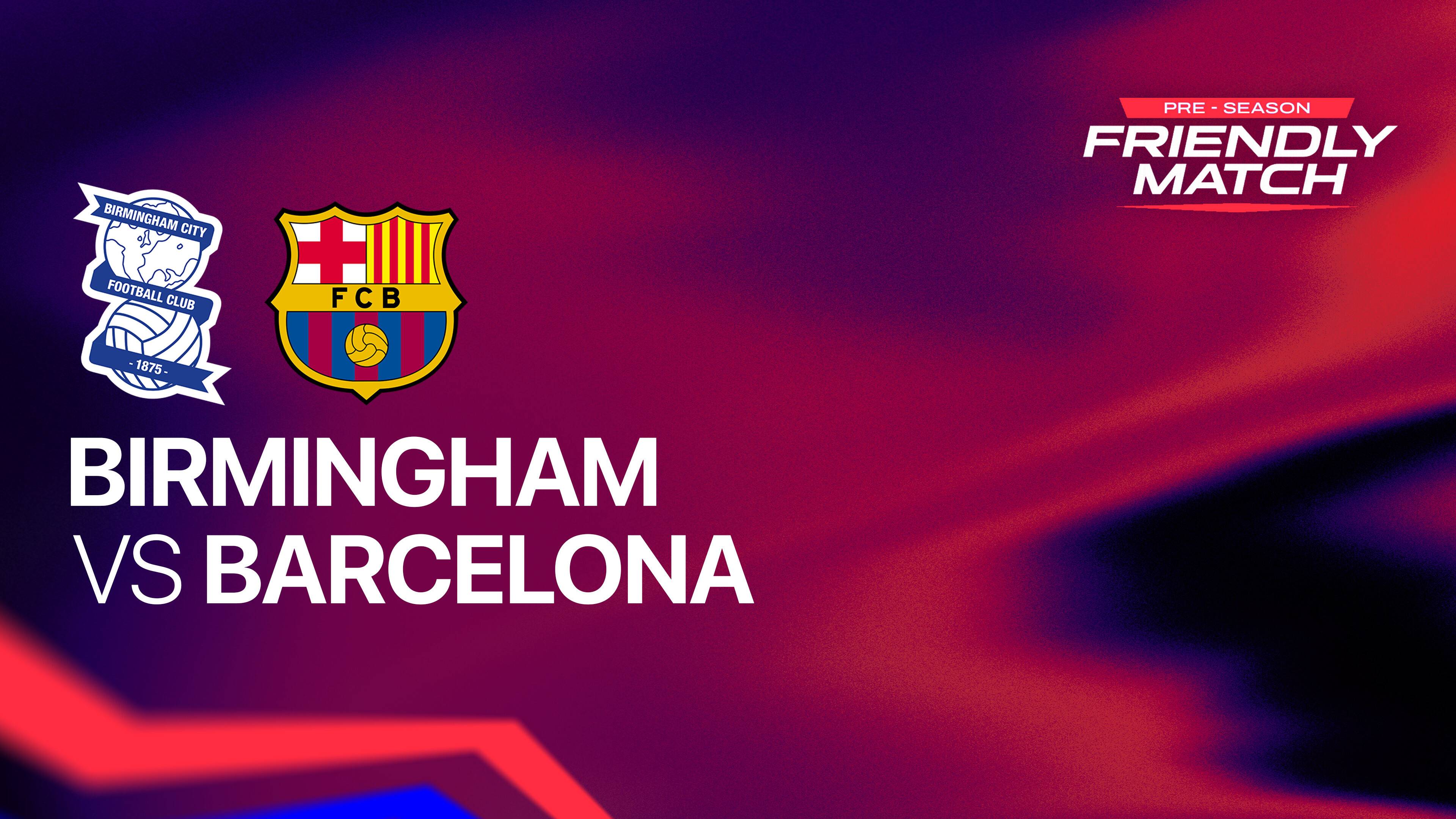 Birmingham City FC vs Barcelona