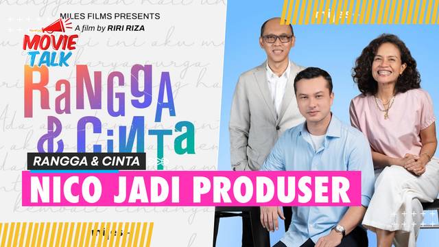 Nicholas Saputra Jadi Produser Remake Drama Musikal AADC Berjudul RANGGA & CINTA
