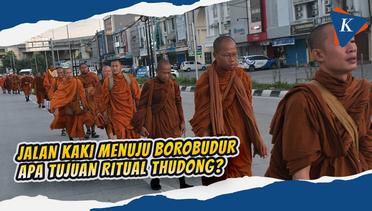 Mengenal Thudong, Ritual Jalan Kaki Biksu dari Thailand ke Borobudur