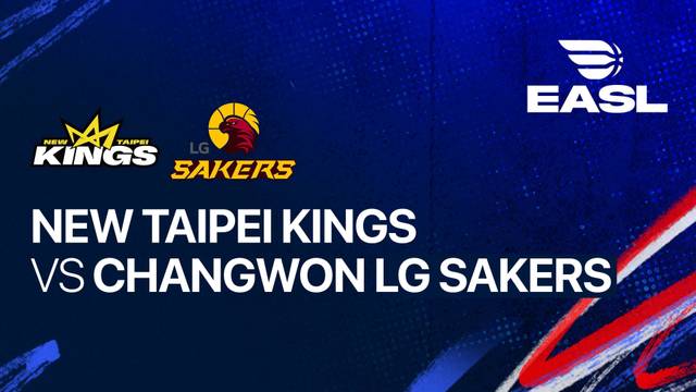 New Taipei Kings vs Changwon LG Sakers - Full Match | EASL 2025/26