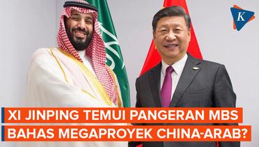 Xi Jinping Temui Raja Salman dan Pangeran MBS, Bahas Apa?