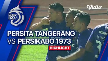 PERSITA Tangerang vs PERSIKABO 1973 - Highlights | BRI Liga 1 2023/24