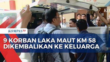 9 Jenazah Korban Laka Maut Tol Japek Km 58 Dikembalikan ke Keluarga