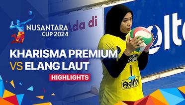 Putri: Kharisma Premium vs Elang Laut - Highlights | Nusantara Cup 2024