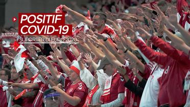 Menonton Laga Timnas Denmark di Stadion, 5 Suporter di Euro 2020 Positif Covid-19