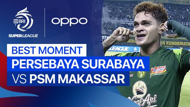 Best Moment PERSEBAYA Surabaya vs PSM Makassar | BRI Super League 2025/26