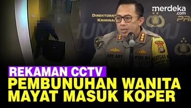 Rekaman CCTV Pembunuhan Wanita, Pelaku Masukkan Mayat Dalam Koper Dibuang di Kalimalang