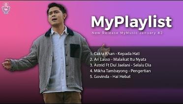New Release MyMusic January #2 // Cakra Khan, Ari Lasso, Astrid, Mikha Tambayong, Govinda