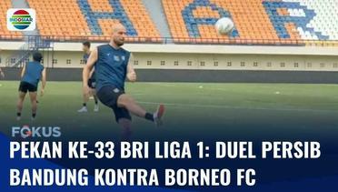 Persib Bandung Bertekad Amankan Tiga Poin di Pekan ke-33 BRI Liga 1 | Fokus