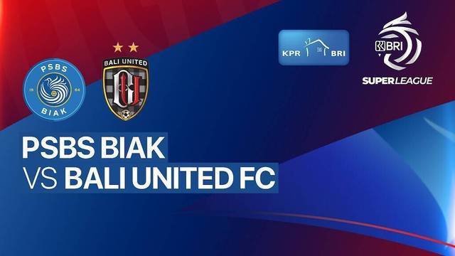 PSBS Biak vs Bali United FC - BRI Super League