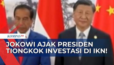 Jokowi Ajak Tiongkok Berinvestasi di IKN! Apa Respons Presiden Xi Jinping?