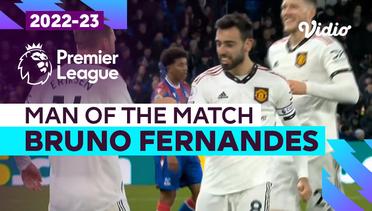 Aksi Man of the Match: Bruno Fernandes | Crystal Palace vs Man United | Premier League 2022/23