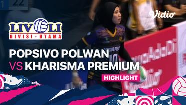 Highlights  | Popsivo Polwan vs Kharisma Premium | Livoli Divisi Utama Putri 2022