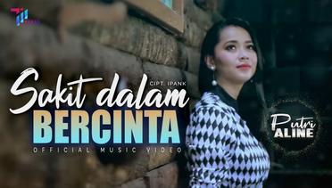 Putri Aline - SAKIT DALAM BERCINTA [Official Music Video]