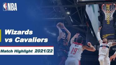 Match Highlight | Washington Wizards vs Cleveland Cavaliers | NBA Regular Season 2021/22