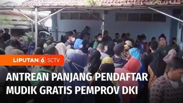 Mudik Gratis Pemprov DKI Jakarta Diserbu Warga | Liputan 6