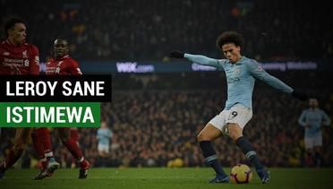 Keistimewaan Leroy Sane saat Manchester City Kalahkan Liverpool