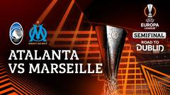 Atalanta vs Marseille - Full Match | UEFA Europa League 2023/24 - Semifinal