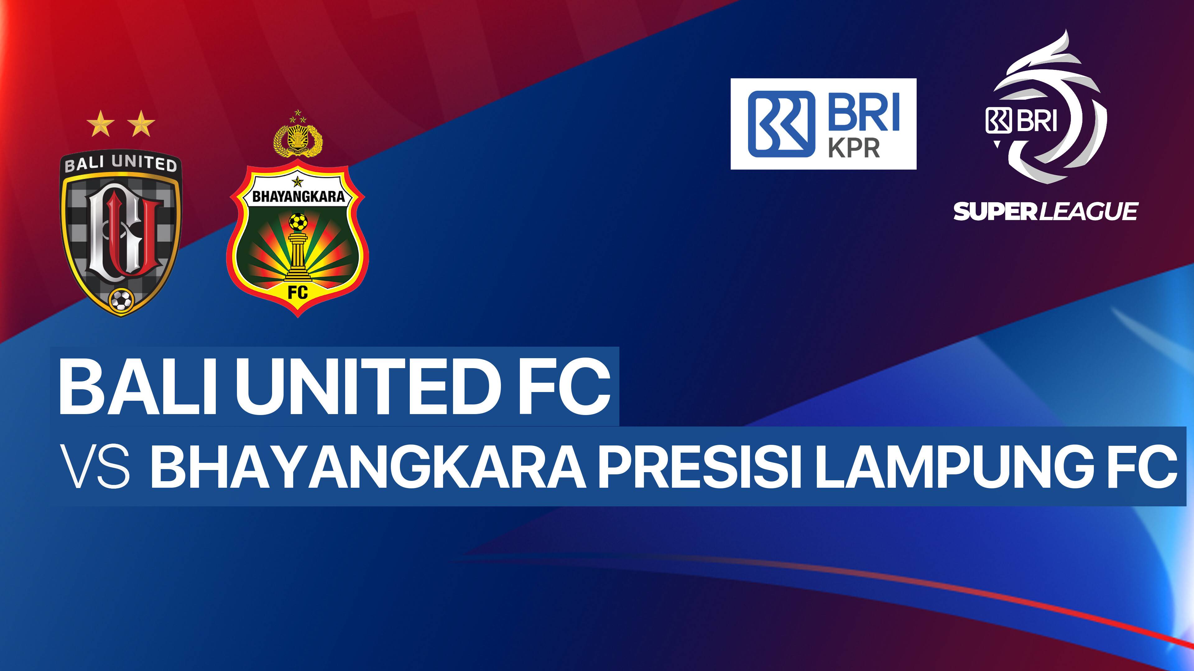 Bali United FC vs Bhayangkara Presisi Lampung FC