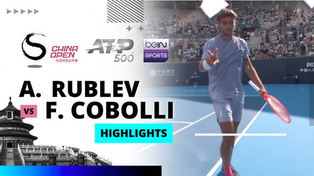 A. Rublev vs F. Cobolli - Highlight | ATP 500: China Open 2025