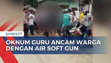 Oknum Guru di Banten Ancam Warga dengan Airsoft Gun, Berujung Dikeroyok Massa!