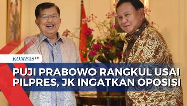 Puji Prabowo Rangkul Parpol Lawan Usai Pilpres, Jusuf Kalla Ingatkan Oposisi