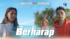 LAGU TIMUR WANTED GOKIL LHC FEAT LIS OROLALENG-BERHARAP ( OFFICIAL MUSIC VIDEO )