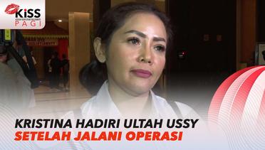 Kristina Hadiri Acara Ulang Tahun Ussy Sulistiawaty Setelah Jalani Operasi Miom | Kiss Pagi