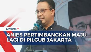 Anies Mulai Pertimbangkan Maju Lagi di Pilgub Jakarta saat Hadiri Halalbihalal Bareng PKL