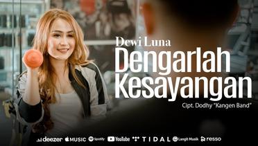 Dewi Luna - Dengarlah Kesayangan (Official Music Video)