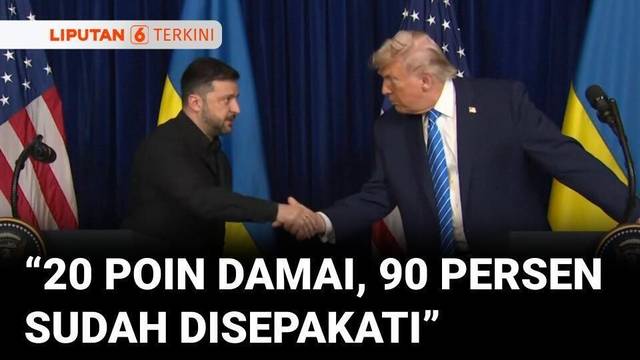 90 Persen Rencana Damai 20 Poin Ukraina Sudah Disepakati, Perdamaian Di Depan Mata? | liputan 6