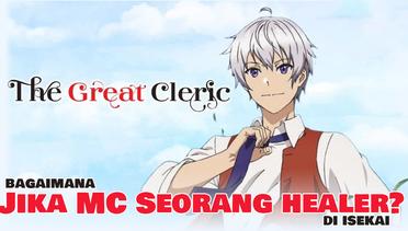Sinopsis The Great Cleric (2023), Rekomendasi Anime Isekai dengan MC Seorang Healer