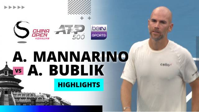 A. Mannarino vs A. Bublik - Highlight | ATP 500: China Open 2025