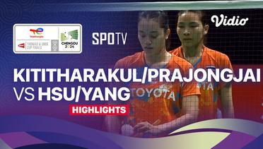 Jongkolphan Kititharakul/Rawinda Prajongjai (THA) vs Hsu Ya Ching/Yang Ching Tun (TPE) - Highlights | Uber Cup Chengdu 2024 - Women's Doubles