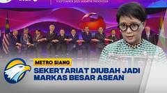 Menlu: Para Pemimpin ASEAN Memutuskan Ubah Nama Sekertariat ASEAN Jadi Markas Besar ASEAN