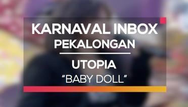 Utopia - Baby Doll (Karnaval Inbox Pekalongan)