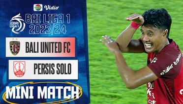 Bali United FC Vs Persis Solo - Mini Match | BRI Liga 1 2023/2024