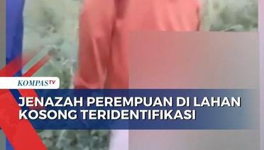Jenazah Perempuan di Lahan Kosong Perumahan Nusa Kirana Cilincing Sudah Teridentifikasi!