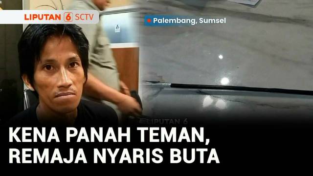 Remaja Palembang Nyaris Buta Kena Panah, Orang Tua Lapor Polisi | Liputan 6