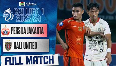 Full Match: Persija Jakarta vs Bali United | BRI Liga 1 2023/24